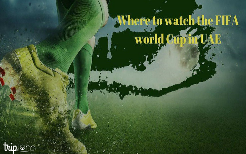 Watch football worldcup in dubai free at these place