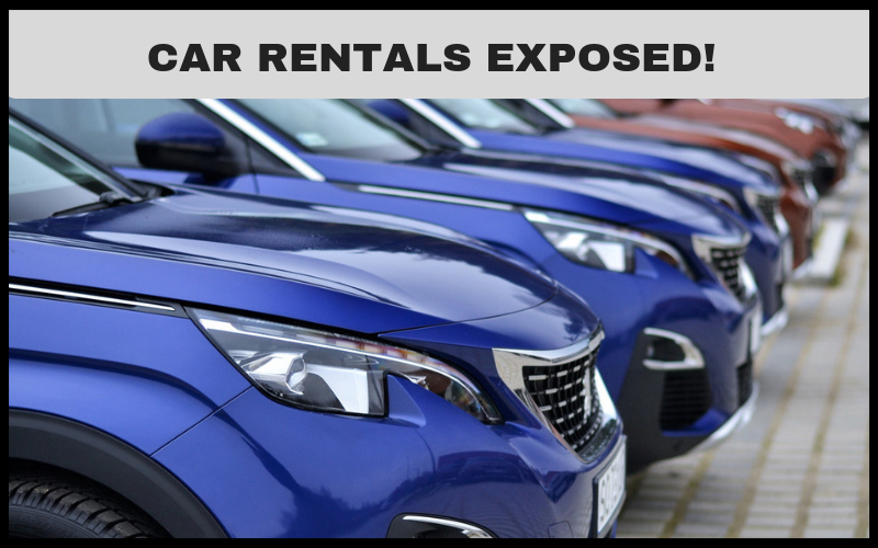 CAR RENTALS EXPOSED! Don't fall into this trickery while re